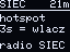 The cube screen: the header SIEC, uptime 21m beside it, below that hotspot and 3s = wlacz, and at the bottom the line radio SIEC
